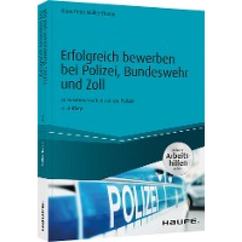 Erfolgreich bewerben bei Polizei, Bundeswehr und Zoll - inkl. Arbeitshilfen online (Müller-Thurau, Claus Peter)