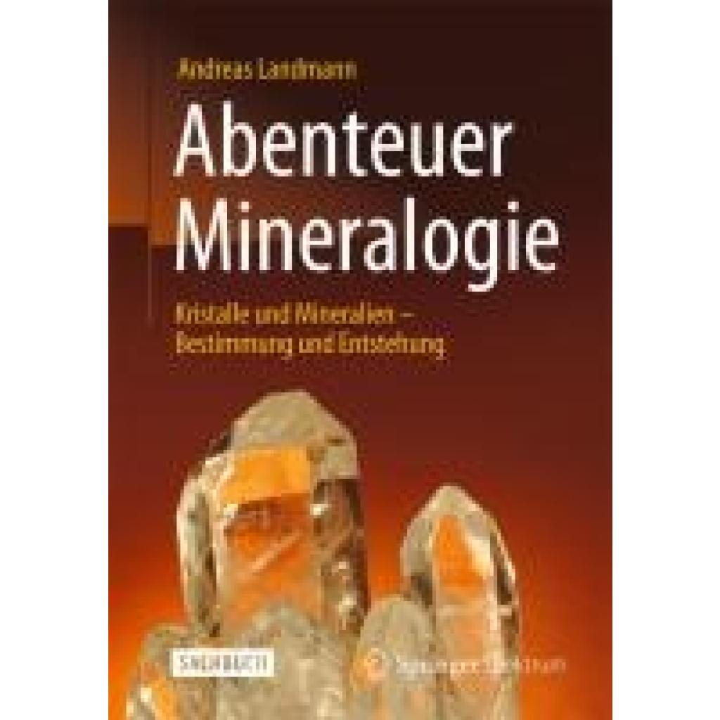 Landmann, Andreas: Abenteuer Mineralogie