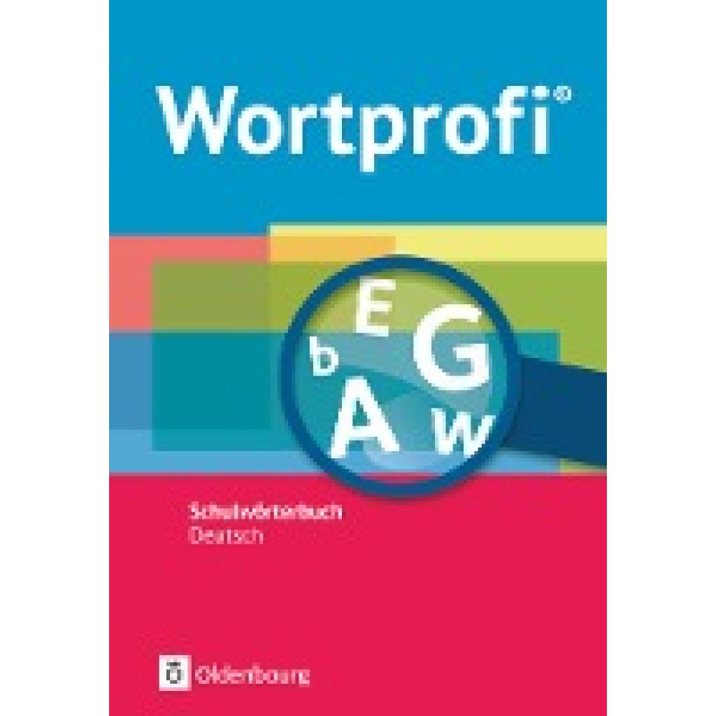 Loos, Anne: Wortprofi® - Schulwörterbuch Deutsch - Alle Bundesländer (außer Bayern) - Neubearbeitung