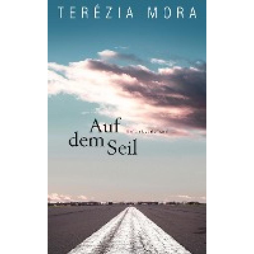 Auf dem Seil (Mora, Terézia)