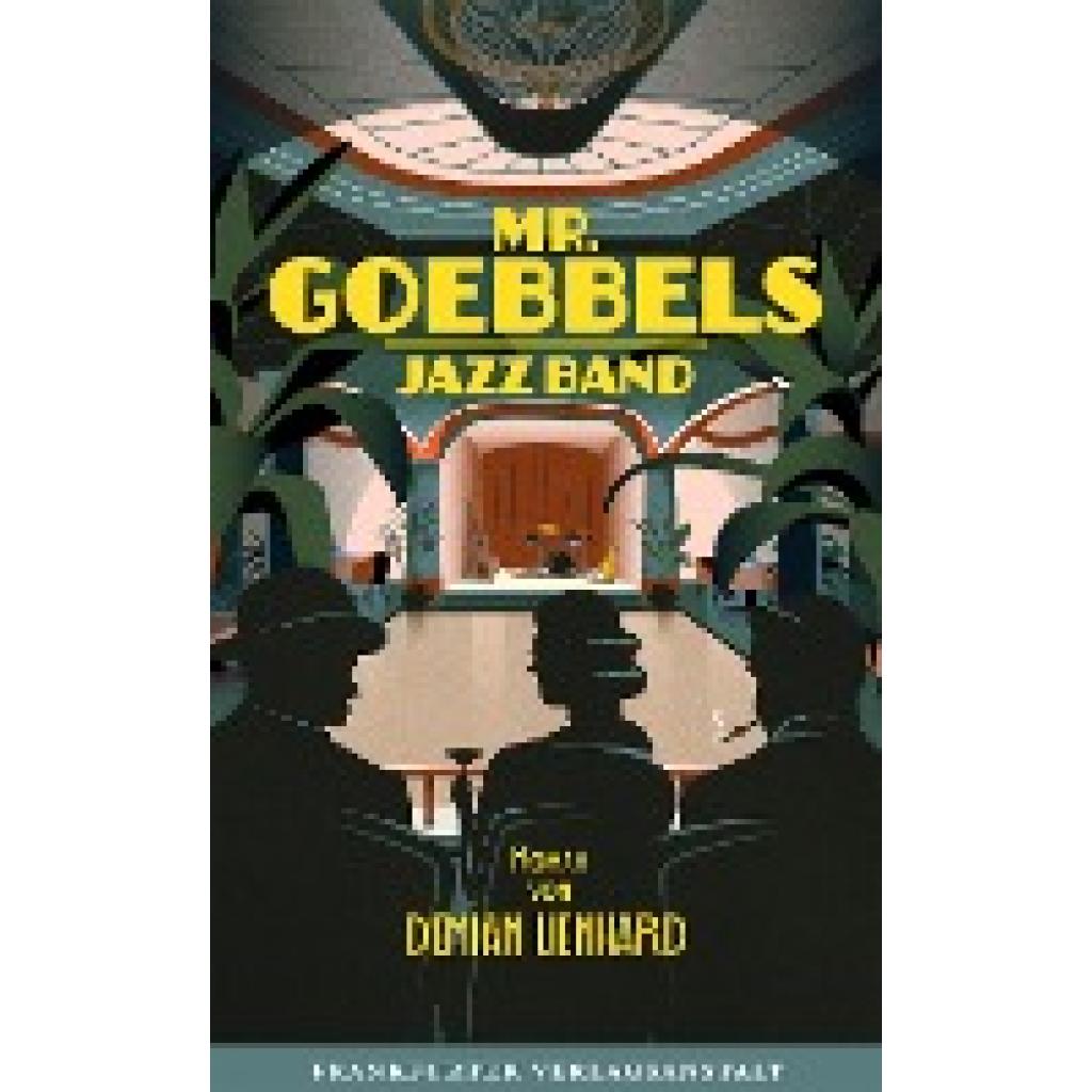 9783627003067 - Mr Goebbels Jazz Band - Demian Lienhard Gebunden