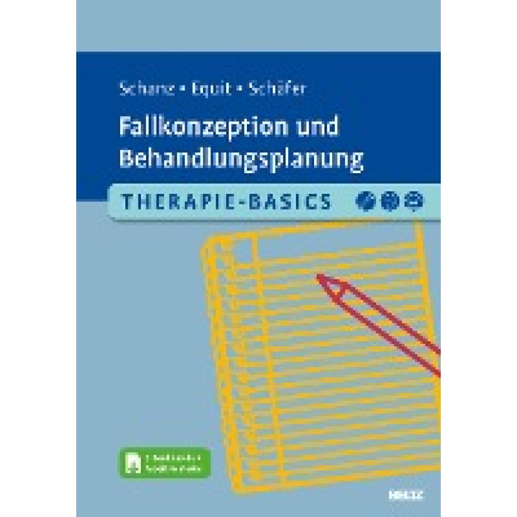 9783621289795 - Therapie-Basics Fallkonzeption und Behandlungsplanung m 1 Buch m 1 E-Book - Christian Schanz Monika Equit Sarah Schäfer Kartoniert (TB) 9783621289795 - Therapie-Basics Fallkonzeption und Behandlungsplanung m 1 Buch m 1 E-Book - Christian Schanz Monika Equit Sarah Schäfer Kartoniert (TB)
