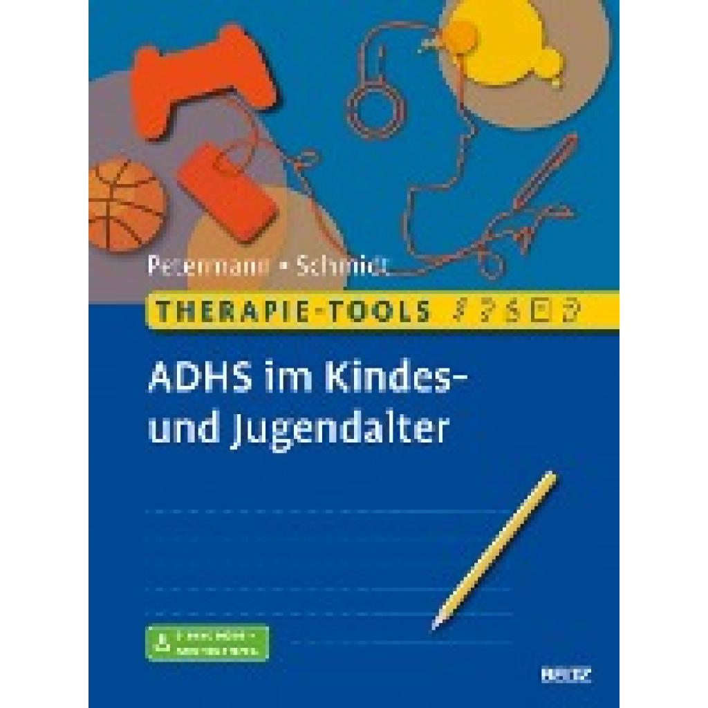 Therapie-Tools ADHS im Kindes- und Jugendalter (Petermann, Franz~Schmidt, Sören)