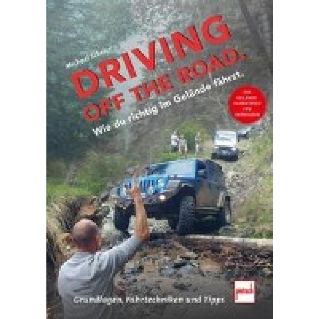 Scheler, Michael: Driving off the Road. Wie du richtig im Gelände fährst.