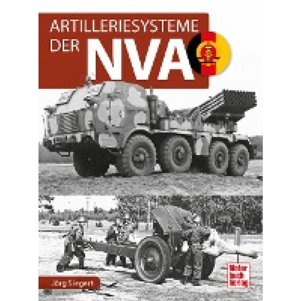 Siegert, Jörg: Artilleriesysteme der NVA