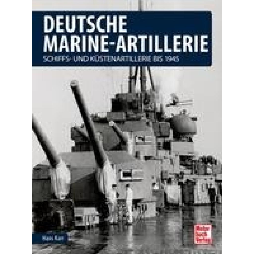 9783613044555 - Deutsche Marine-Artillerie - Hans Karr Gebunden 9783613044555 - Deutsche Marine-Artillerie - Hans Karr Gebunden