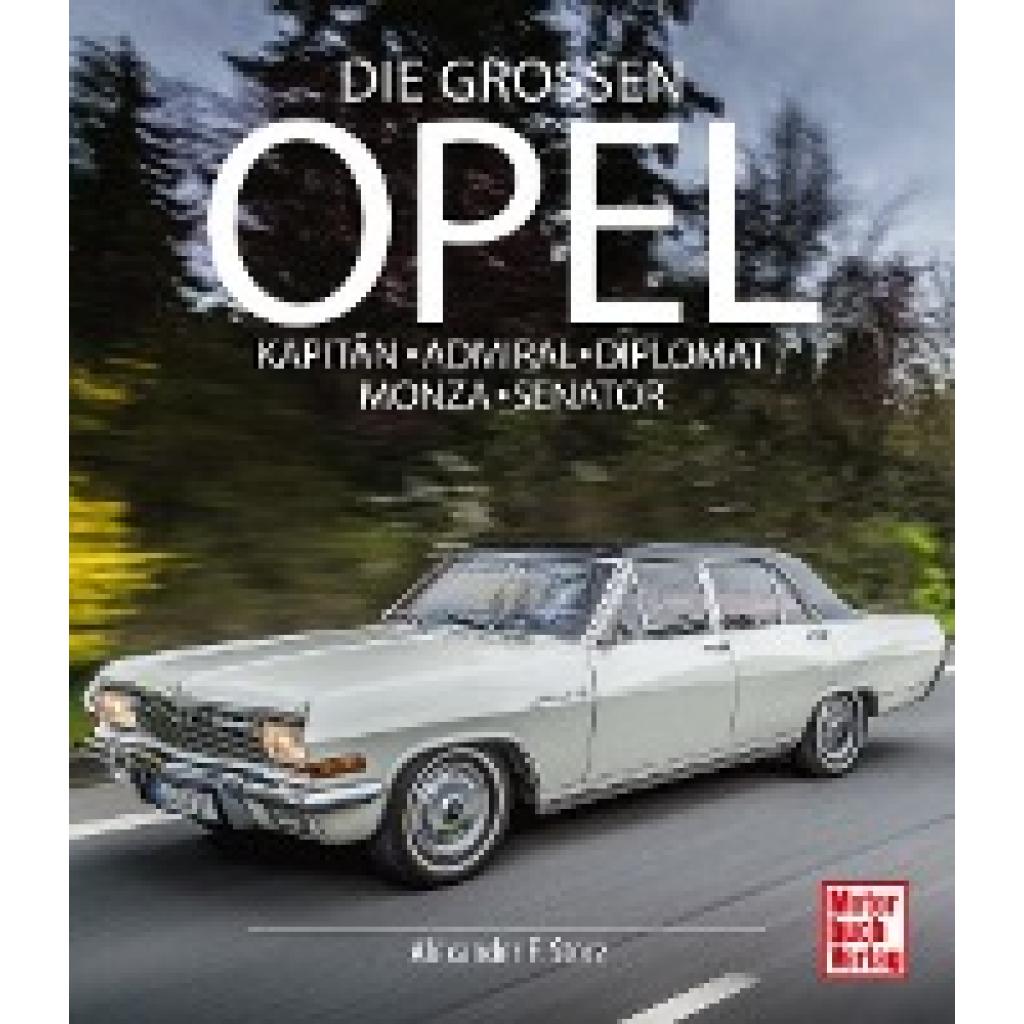 Storz, Alexander F.: Die Großen Opel