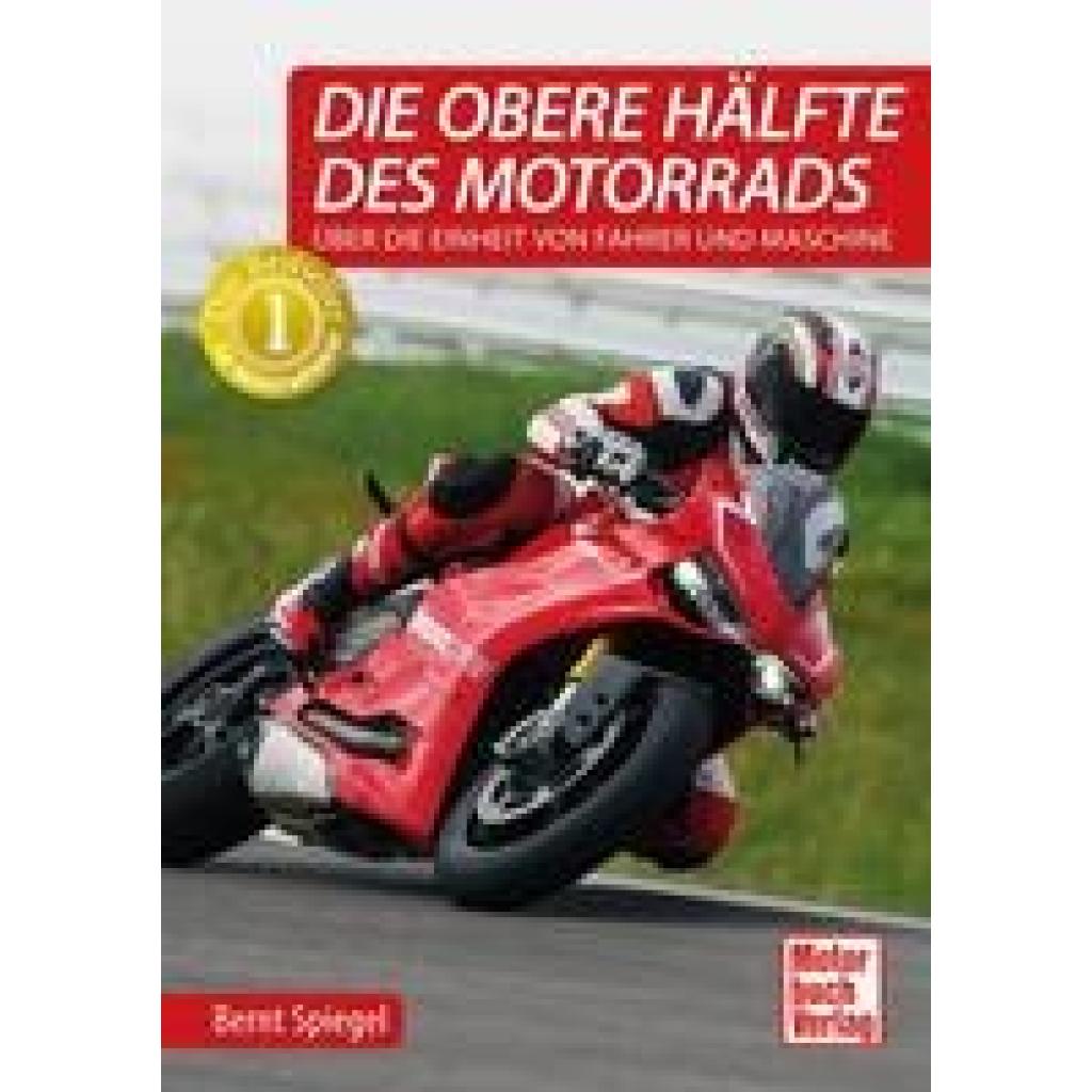 Die obere Hälfte des Motorrads (Spiegel, Bernt)