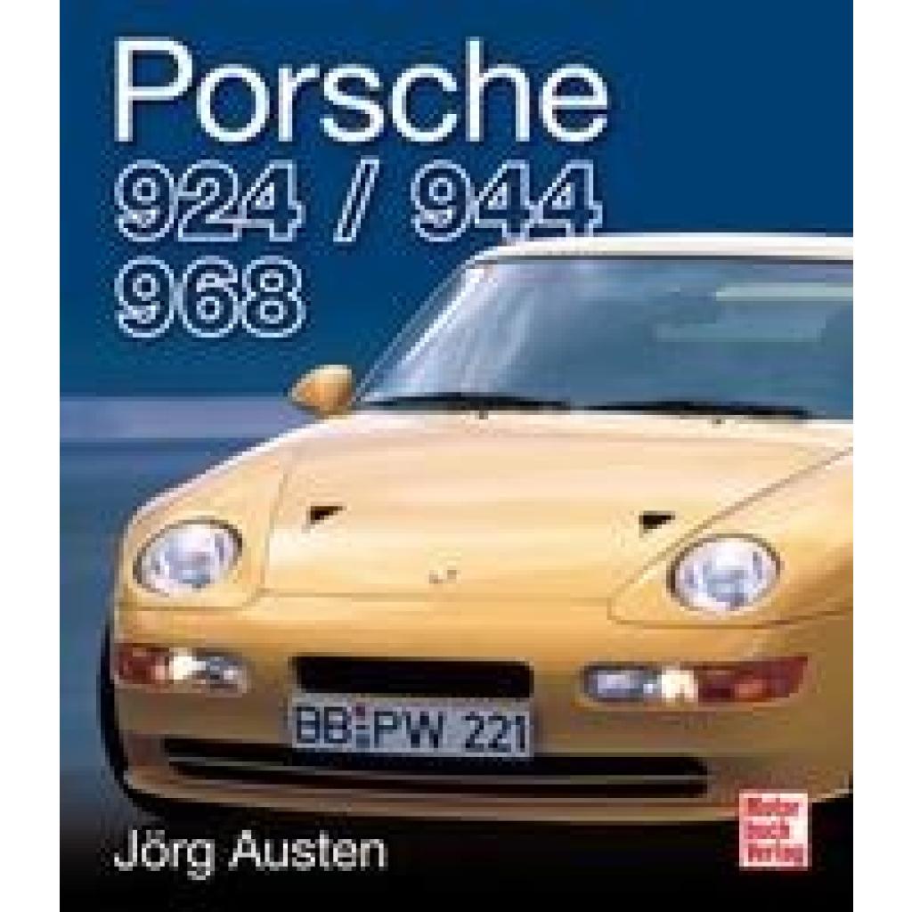 Austen, Jörg: Porsche 924, 944, 968