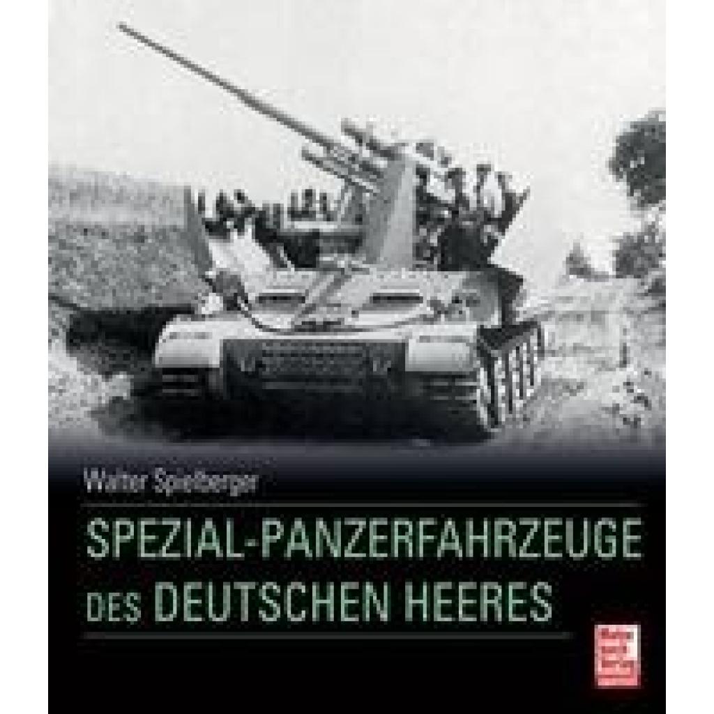 9783613034877 - Spezial-Panzerfahrzeuge des deutschen Heeres - Walter J Spielberger Gebunden 9783613034877 - Spezial-Panzerfahrzeuge des deutschen Heeres - Walter J Spielberger Gebunden