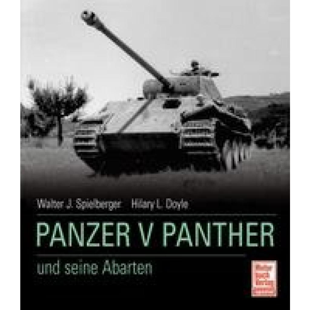 9783613031654 - Spielberger Walter J Der Panzer V Panther und seine Abarten 9783613031654 - Spielberger Walter J Der Panzer V Panther und seine Abarten