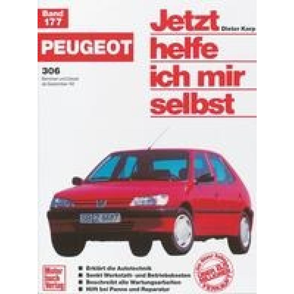 Korp, Dieter: Peugeot 306. Benziner und Diesel ab September '93. Jetzt helfe ich mir selbst