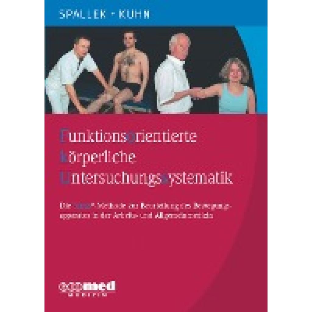9783609163963 - Funktionsorientierte körperliche Untersuchungssystematik - Michael Spallek Walter Kuhn Kartoniert (TB) 9783609163963 - Funktionsorientierte körperliche Untersuchungssystematik - Michael Spallek Walter Kuhn Kartoniert (TB)