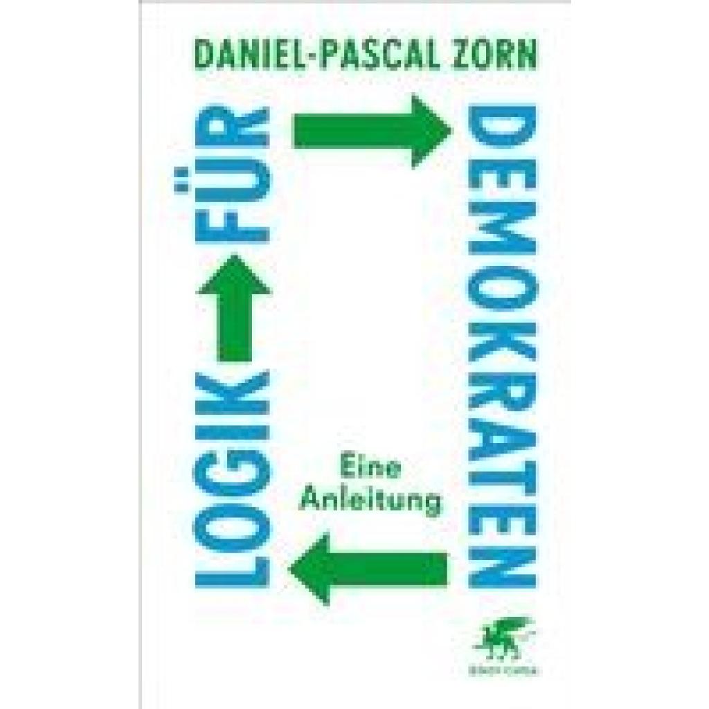 Logik für Demokraten (Zorn, Daniel-Pascal)