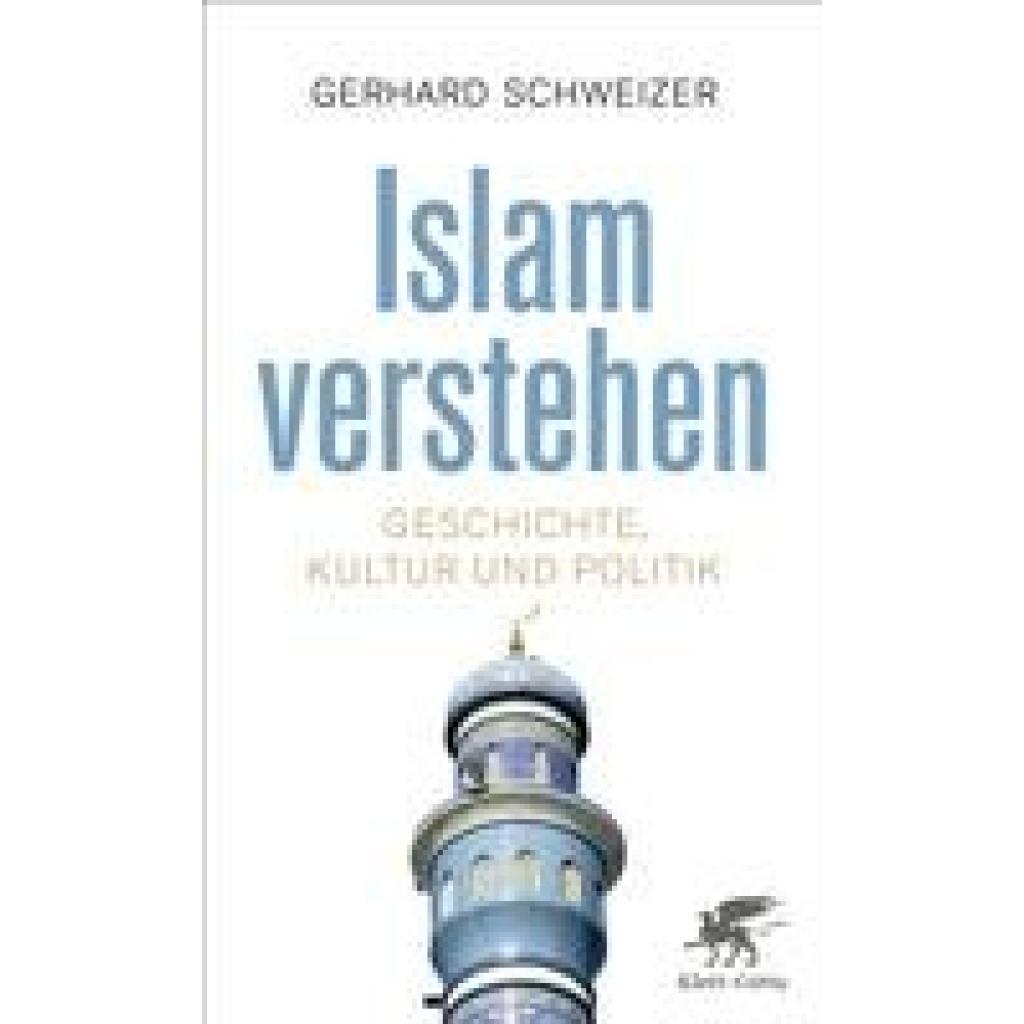 Schweizer, Gerhard: Islam verstehen