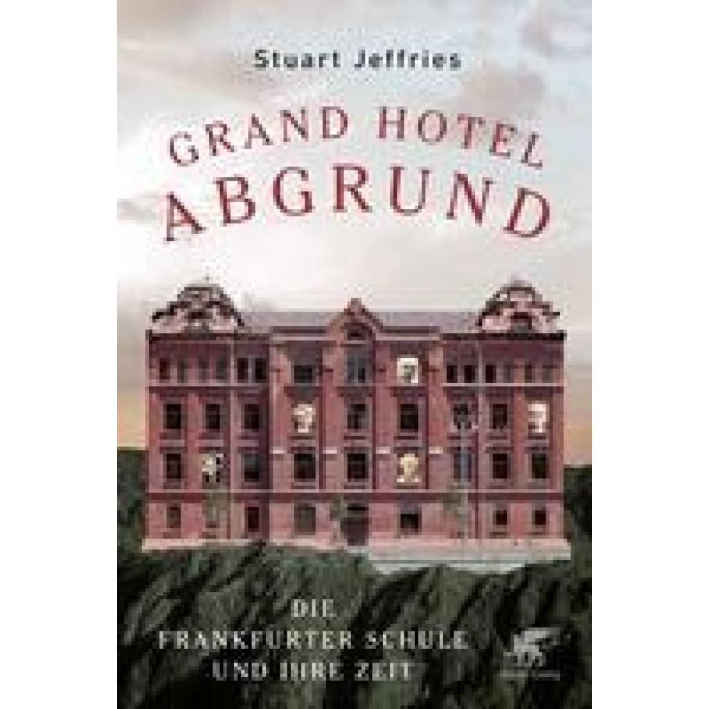 9783608964318 - Stuart Jeffries - GEBRAUCHT Grand Hotel Abgrund Die Frankfurter Schule und ihre Zeit - Preis vom 02062023 050629 h