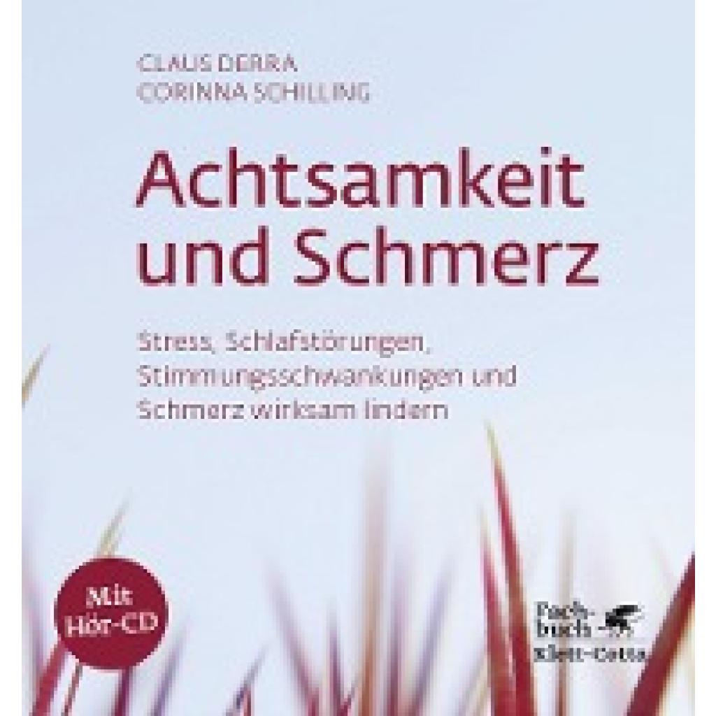 Achtsamkeit und Schmerz (Derra, Claus~Schilling, Corinna)
