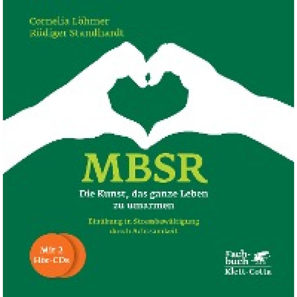 9783608945799 - MBSR - Die Kunst das ganze Leben zu umarmen m 2 Audio-CDs - Cornelia Löhmer Rüdiger Standhardt Gebunden