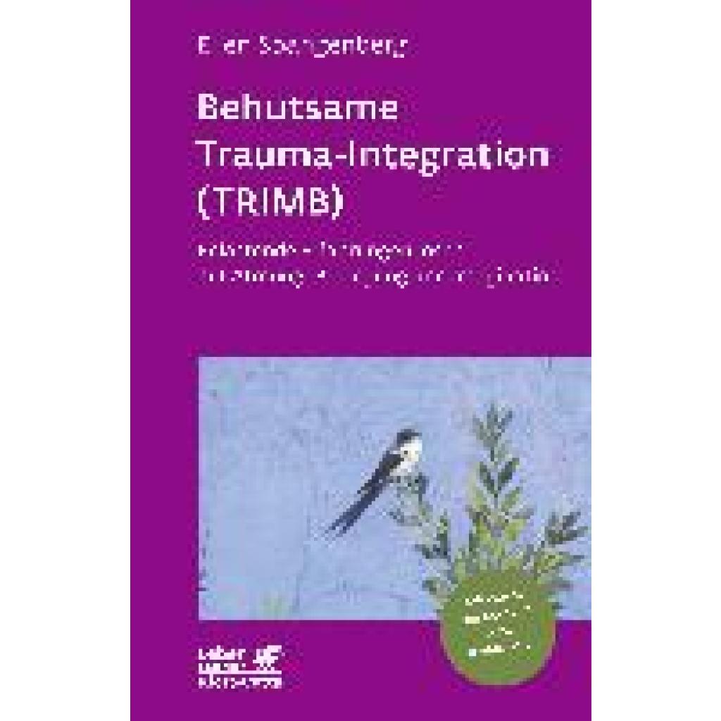 Spangenberg, Ellen: Behutsame Trauma-Integration (TRIMB) (Leben lernen, Bd. 275)