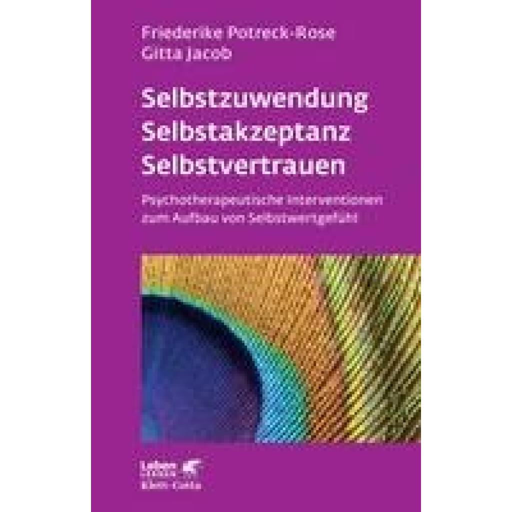 Potreck-Rose, Friederike: Selbstzuwendung, Selbstakzeptanz, Selbstvertrauen