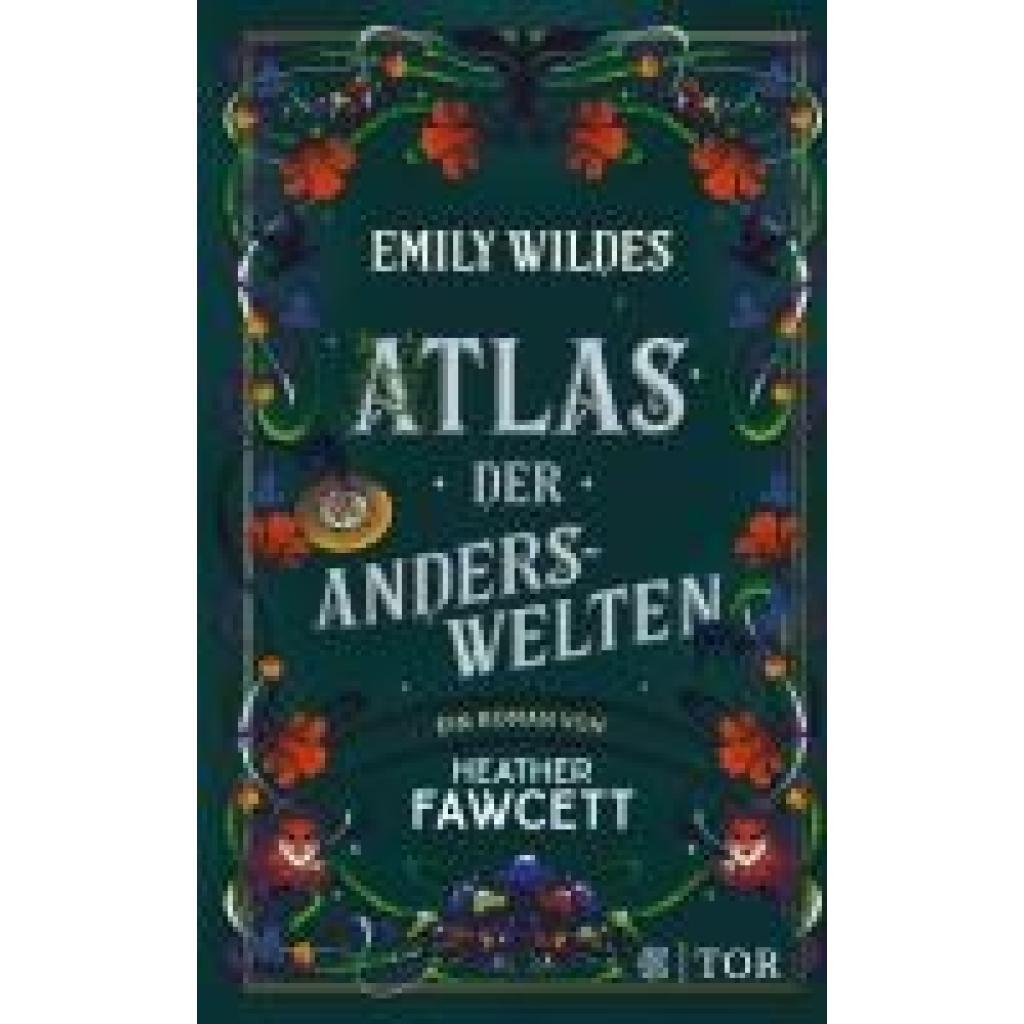 Fawcett, Heather: Emily Wildes Atlas der Anderswelten