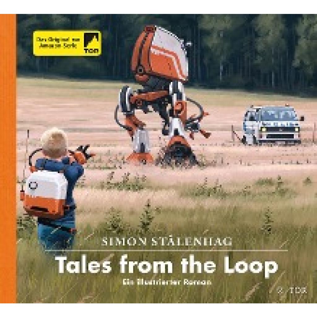 9783596704835 - Tales from the Loop   Loop-Universum Bd1 - Simon Stålenhag Gebunden