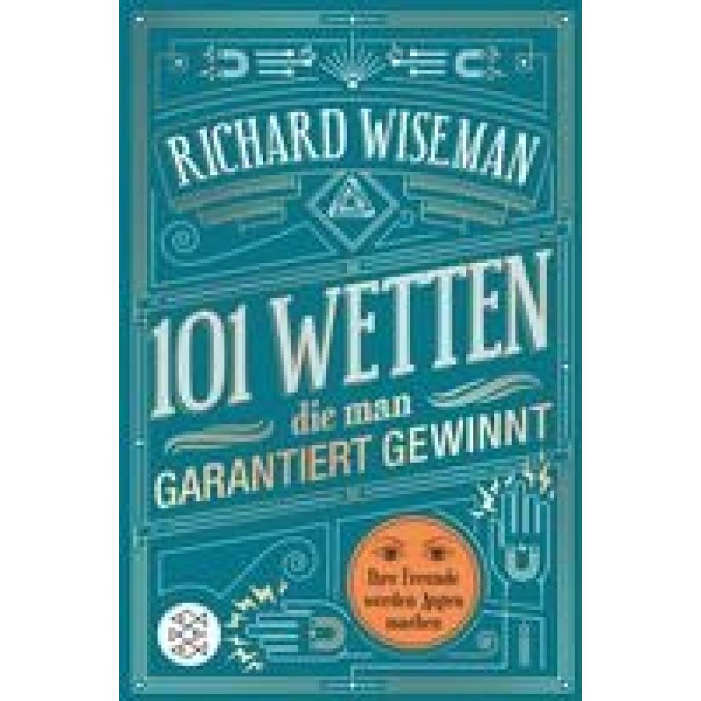 Wiseman, Richard: 101 Wetten, die man garantiert gewinnt