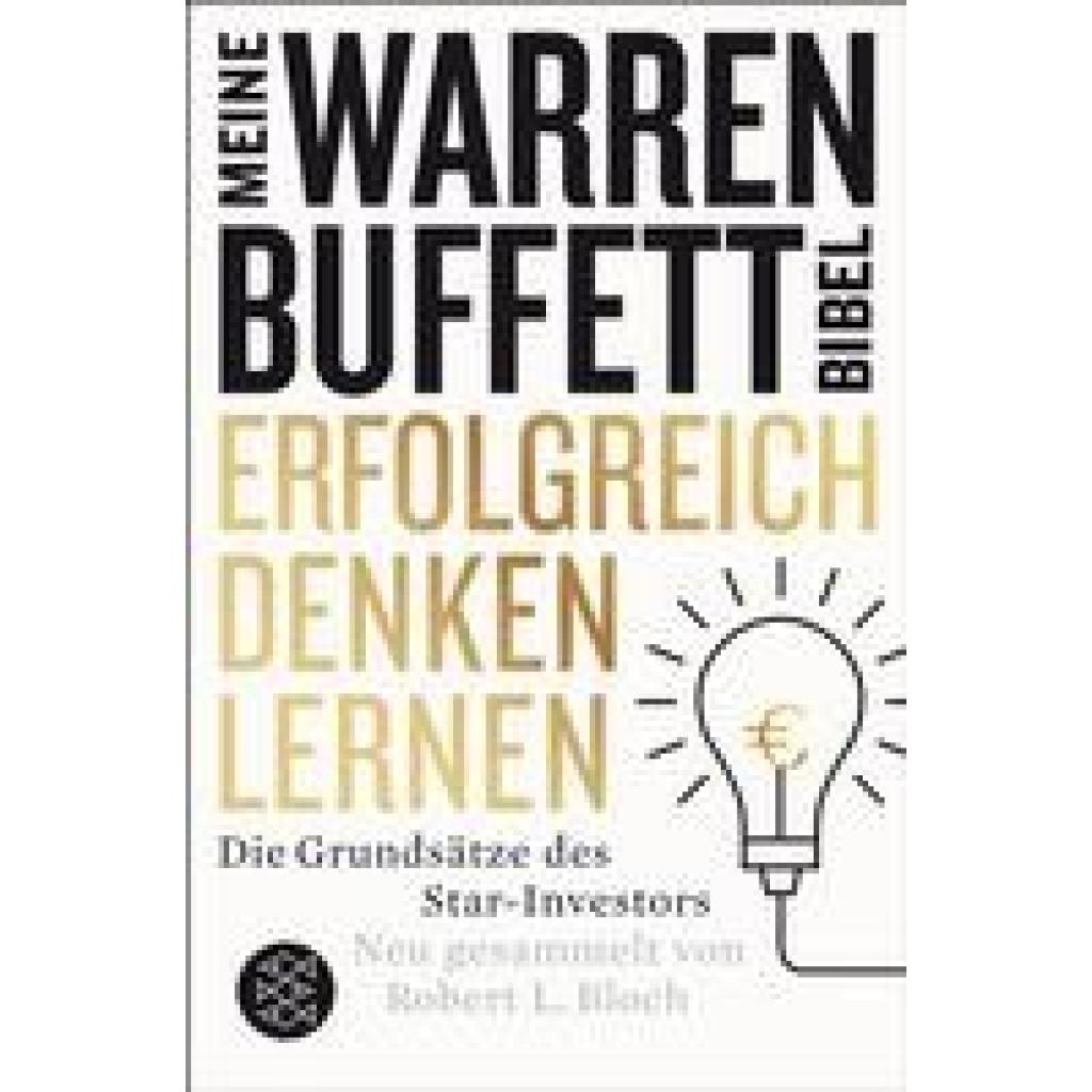 Bloch, Robert L.: Erfolgreich denken lernen - Meine Warren-Buffett-Bibel