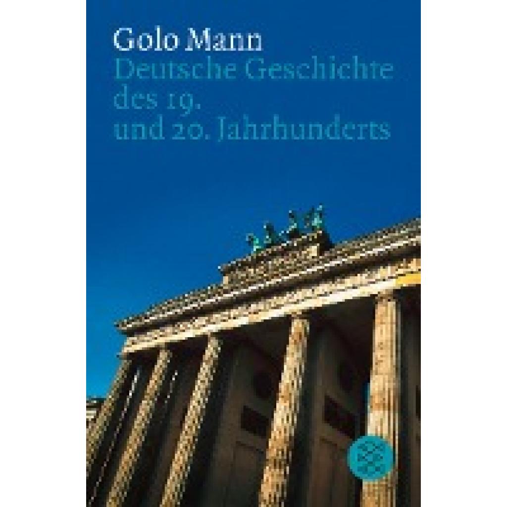 Mann, Golo: Deutsche Geschichte des 19. und 20. Jahrhunderts