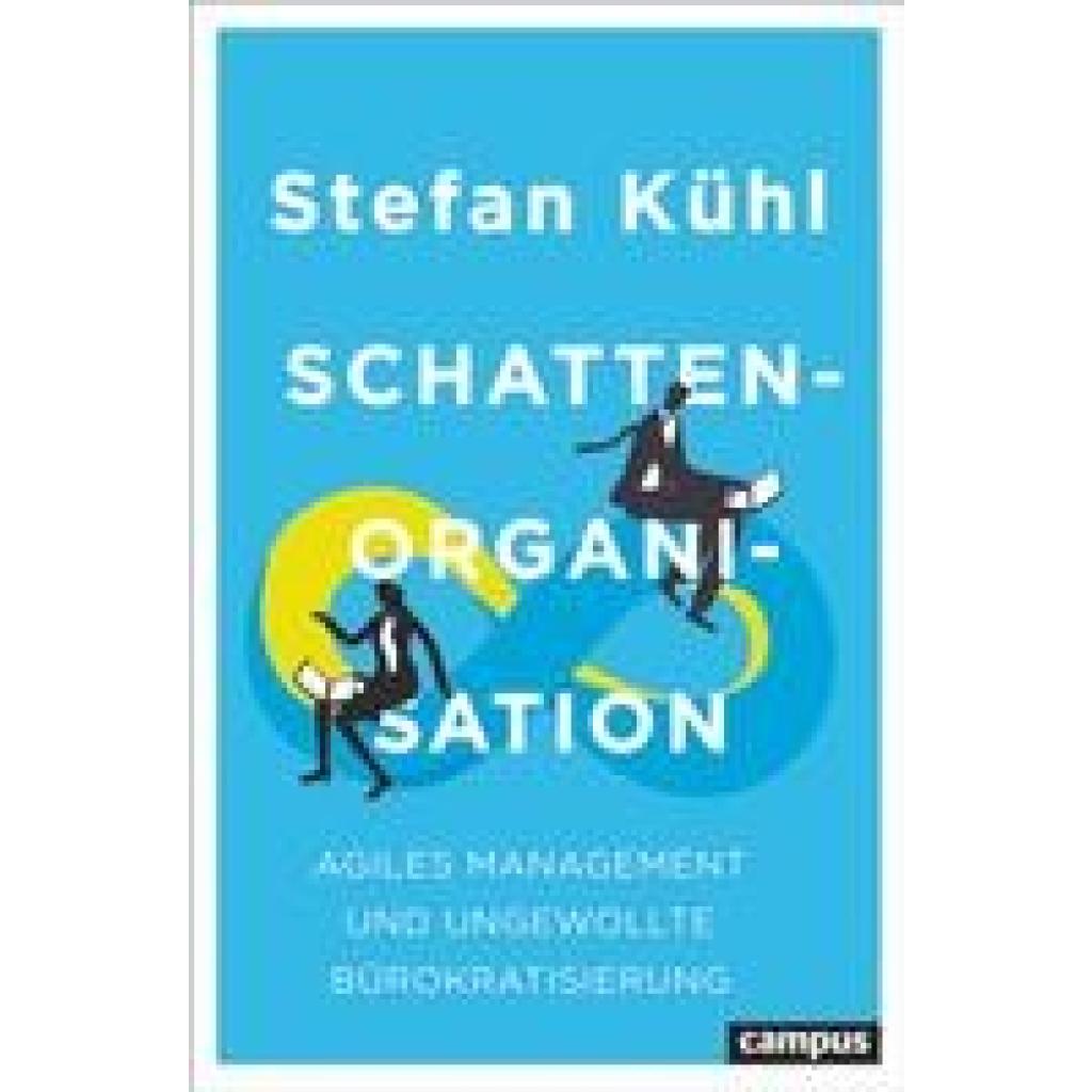 9783593517322 - Schattenorganisation - Stefan Kühl Kartoniert (TB) 9783593517322 - Schattenorganisation - Stefan Kühl Kartoniert (TB)