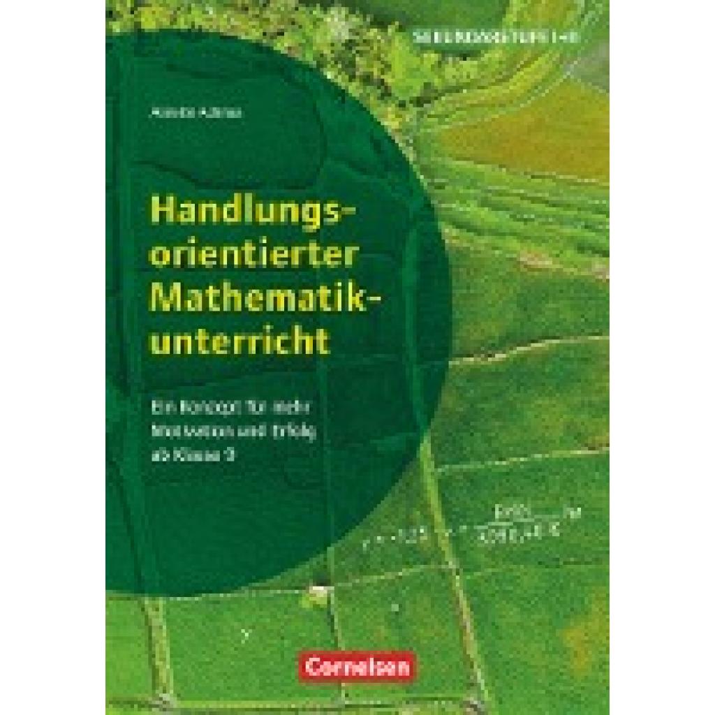 9783589168484 - Handlungsorientierter Mathematikunterricht - Ein Konzept für mehr Motivation und Erfolg ab Klasse 9 - Annette Achmus Kartoniert (TB)