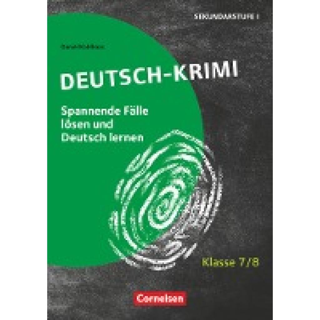 Kohlhaas, Daniel: Lernkrimis für die SEK I - Deutsch - Klasse 7/8