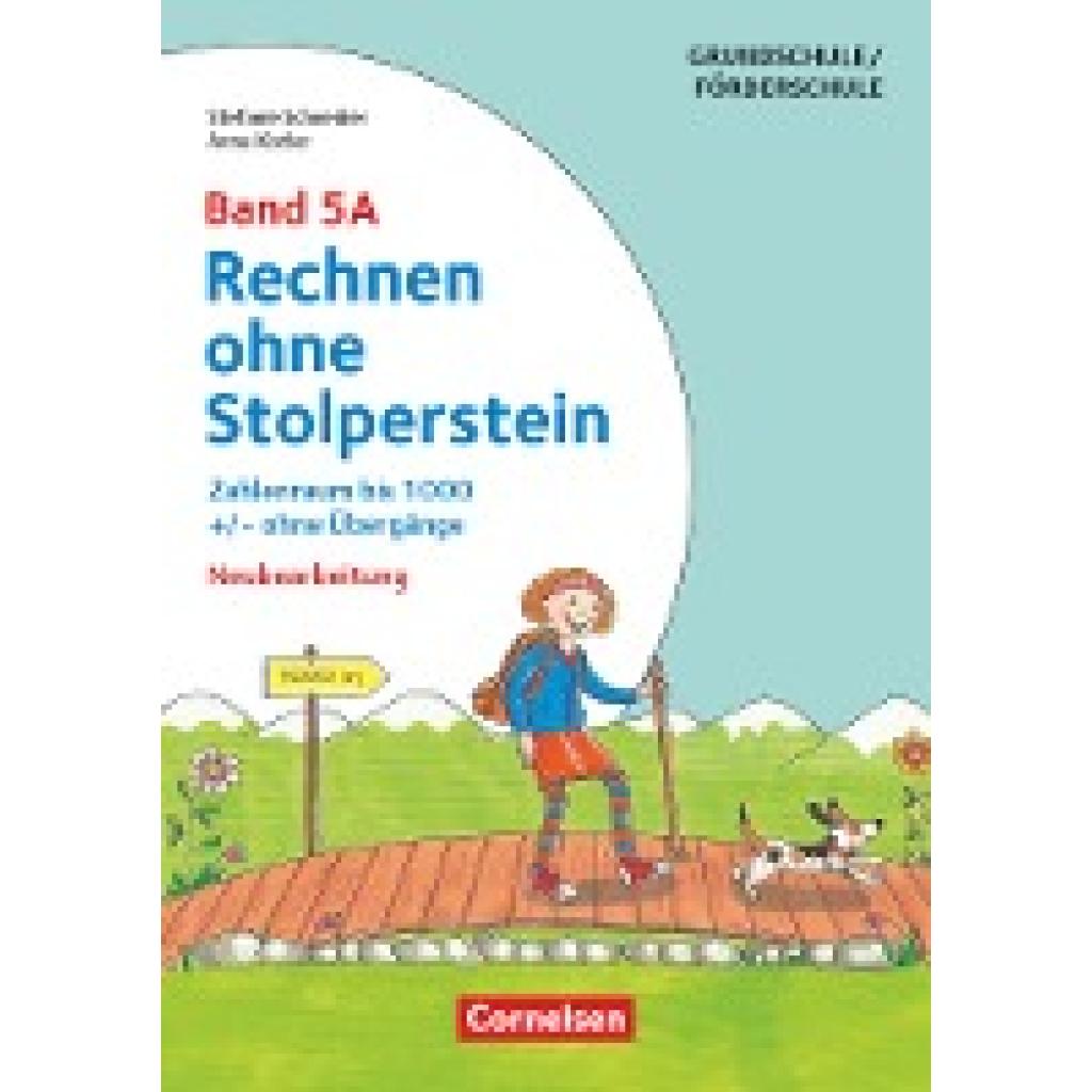Schneider, Stefanie: Rechnen ohne Stolperstein - Neubearbeitung Band 5A - Zahlenraum bis 1000 +/- ohne Übergänge
