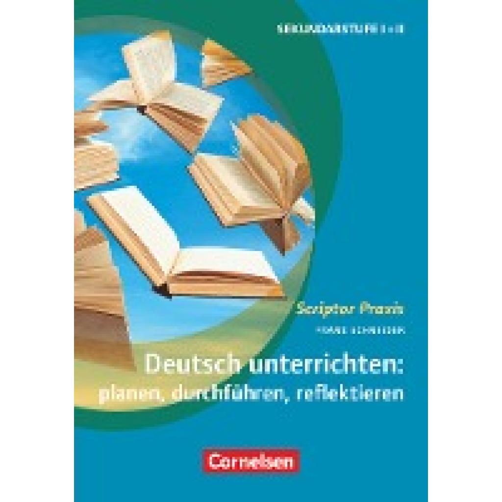 Deutsch unterrichten: planen, durchführen, reflektieren. Sekundarstufe I und II. Buch (Schneider, Frank)