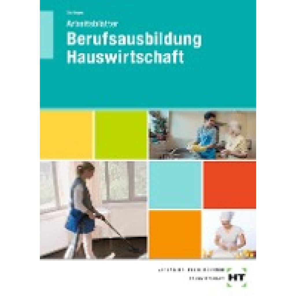 9783582880710 - Arbeitsblätter Berufsausbildung Hauswirtschaft - Cornelia A Schlieper Kartoniert (TB) 9783582880710 - Arbeitsblätter Berufsausbildung Hauswirtschaft - Cornelia A Schlieper Kartoniert (TB)