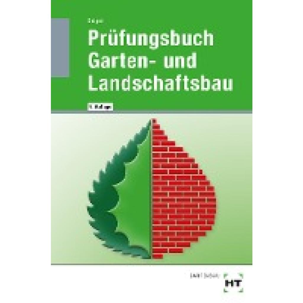 9783582875280 - Holger Seipel - GEBRAUCHT Prüfungsbuch Garten- und Landschaftsbau In über 2700 Fragen und Antworten - Preis vom 02092023 050203 h 9783582875280 - Holger Seipel - GEBRAUCHT Prüfungsbuch Garten- und Landschaftsbau In über 2700 Fragen und Antworten - Preis vom 02092023 050203 h