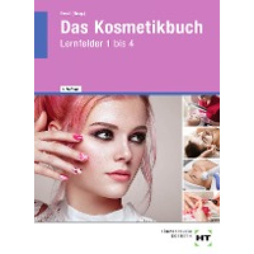 9783582764904 - Das Kosmetikbuch - Annabel Fendl Heike Gallei Hannelore Helbing Kathrin Dr Köster Ingetraud Kreßner-Wilbert Kartoniert (TB)