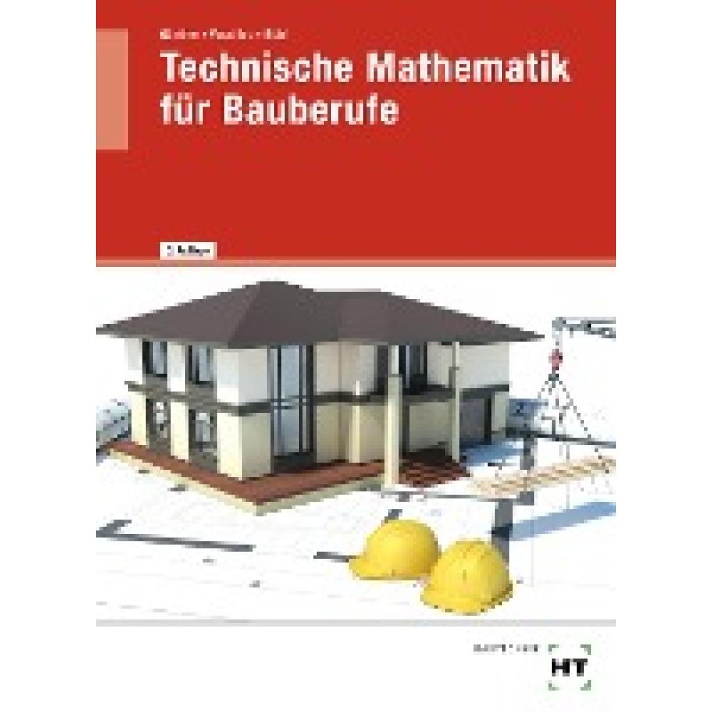 9783582689153 - Technische Mathematik für Bauberufe - Susan Günther Chrisoula Vassiliou Walter Bläsi Kartoniert (TB) 9783582689153 - Technische Mathematik für Bauberufe - Susan Günther Chrisoula Vassiliou Walter Bläsi Kartoniert (TB)