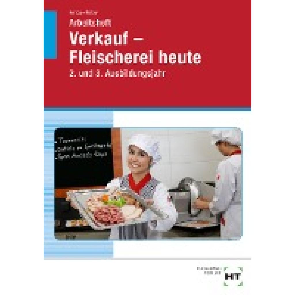 9783582592538 - Arbeitsheft Verkauf -- Fleischerei heute - Christiane Herzog Bianca Ristow Kartoniert (TB) 9783582592538 - Arbeitsheft Verkauf -- Fleischerei heute - Christiane Herzog Bianca Ristow Kartoniert (TB)