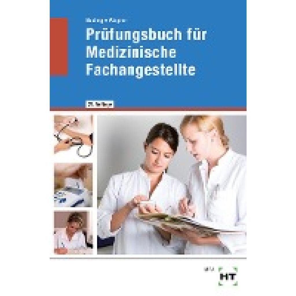 9783582558671 - Prüfungsbuch für Medizinische Fachangestellte - Helmut Nuding Margit Wagner Kartoniert (TB) 9783582558671 - Prüfungsbuch für Medizinische Fachangestellte - Helmut Nuding Margit Wagner Kartoniert (TB)