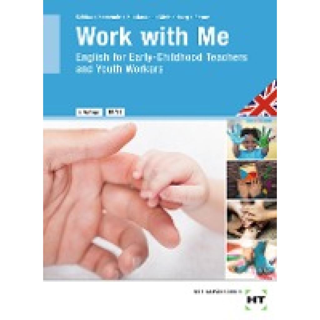 9783582404879 - Work with Me - Michaela Kählau Ulrike Kamende Lisa Klockmann Christina Meisterburg John Stephen Payne Julie Payne Kartoniert (TB)