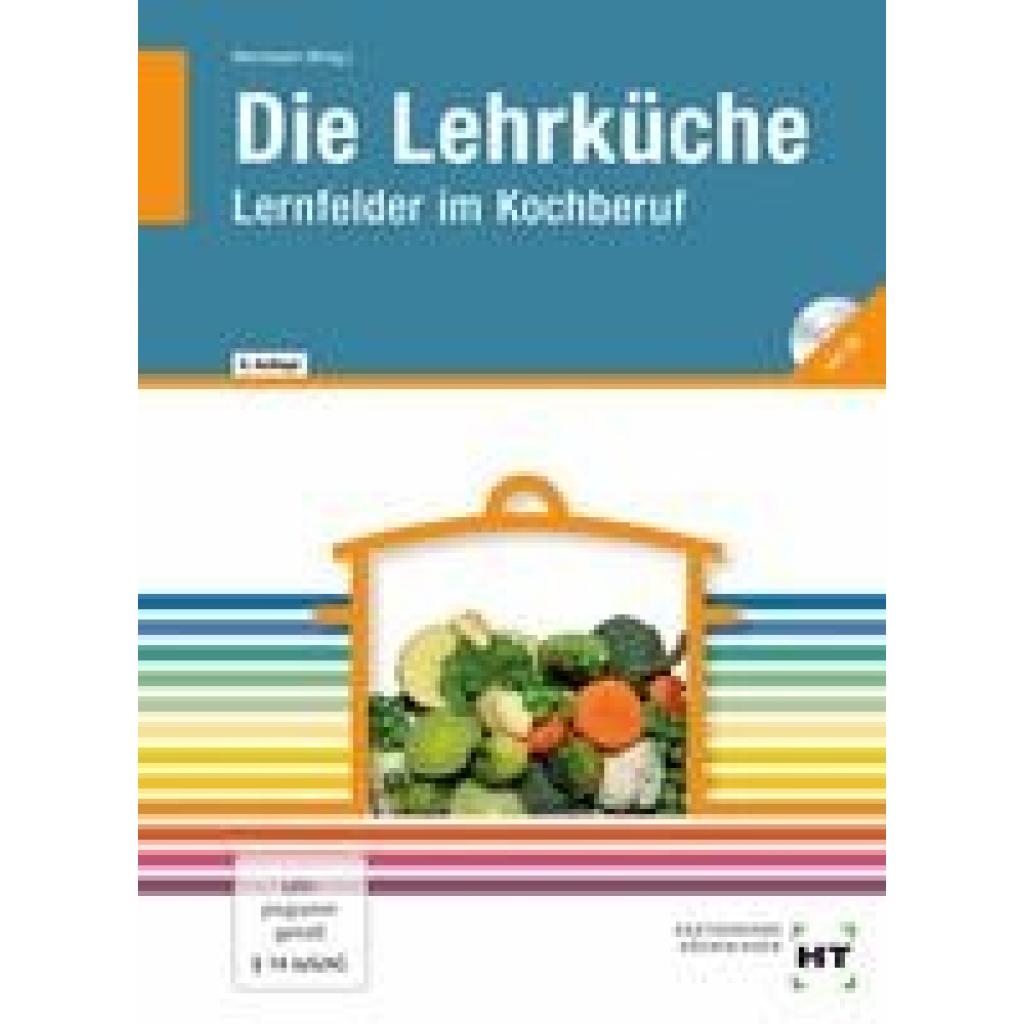 9783582400390 - Die Lehrküche m CD-ROM - F Jürgen Herrmann Dieter Nothnagel Thea Nothnagel Gebunden 9783582400390 - Die Lehrküche m CD-ROM - F Jürgen Herrmann Dieter Nothnagel Thea Nothnagel Gebunden