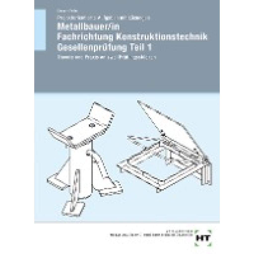 Giese, Uwe: Projektorientierte Aufgaben mit Lösungen Metallbauer/in Fachrichtung Konstruktionstechnik Gesellenprüfung Te