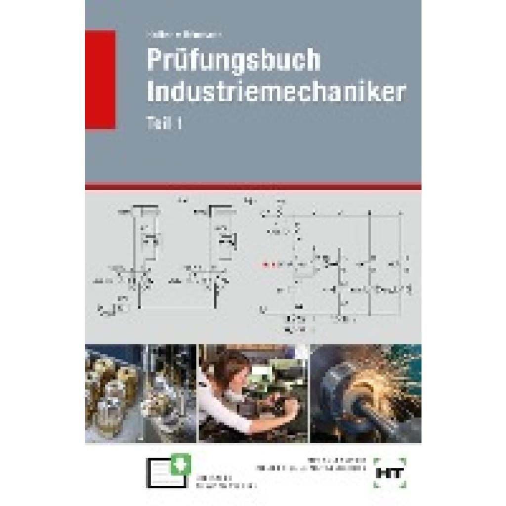 Prüfungsbuch Industriemechaniker Teil 1