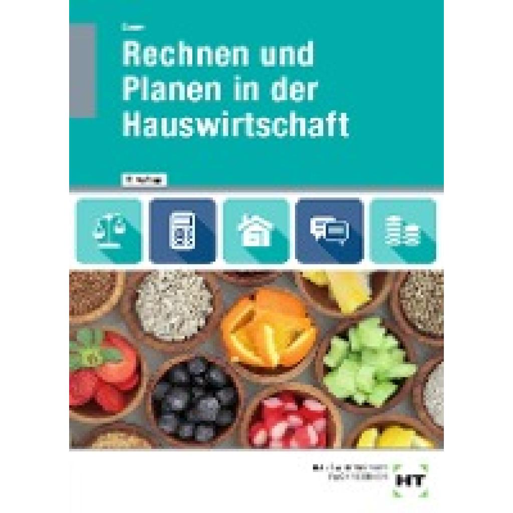 9783582198211 - Rechnen und Planen in der Hauswirtschaft - Ingeborg Sauer Kartoniert (TB) 9783582198211 - Rechnen und Planen in der Hauswirtschaft - Ingeborg Sauer Kartoniert (TB)