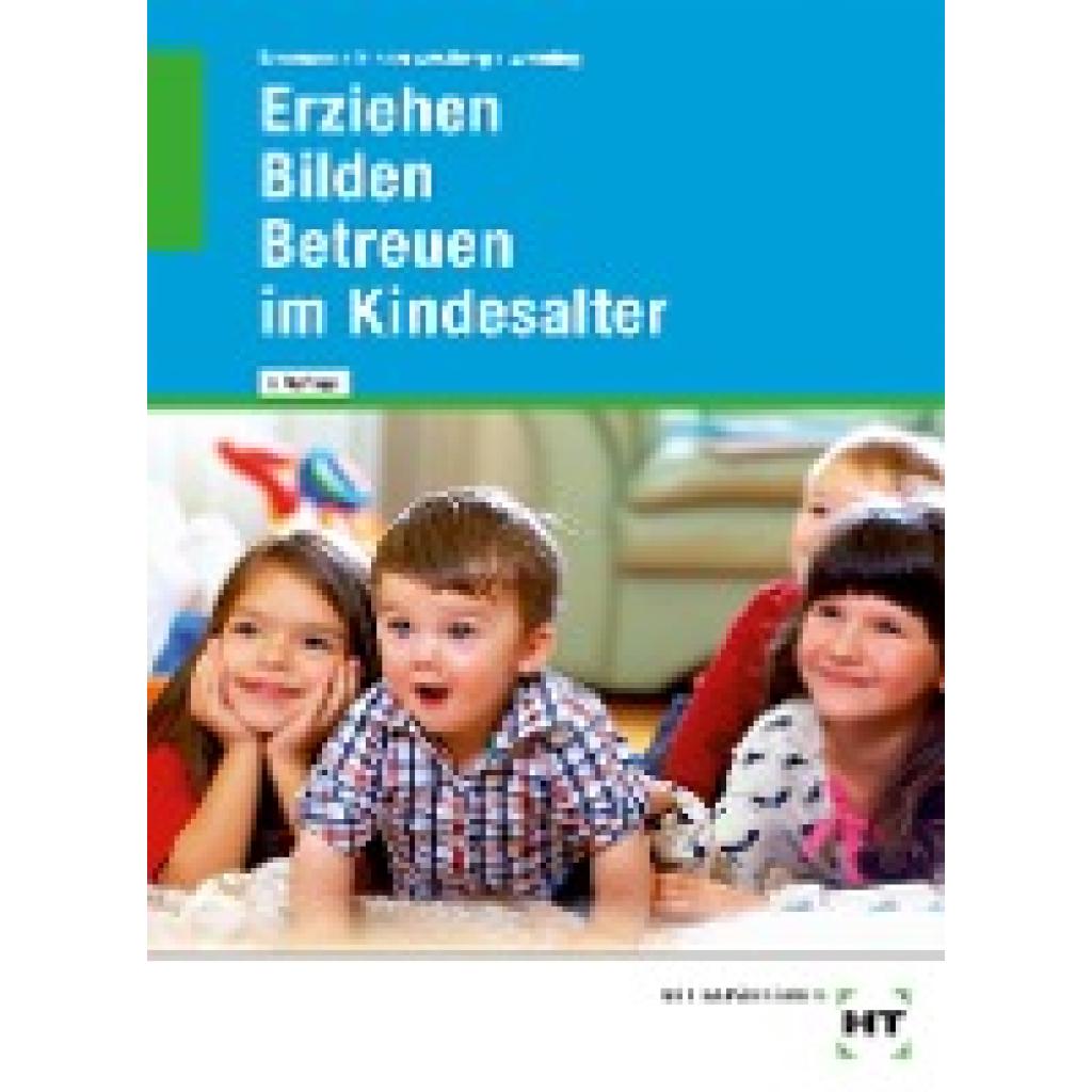 9783582157157 - Erziehen - Bilden - Betreuen im Kindesalter - Martina Wenning Lucia Niederwestberg Chr Neumann Kartoniert (TB) 9783582157157 - Erziehen - Bilden - Betreuen im Kindesalter - Martina Wenning Lucia Niederwestberg Chr Neumann Kartoniert (TB)