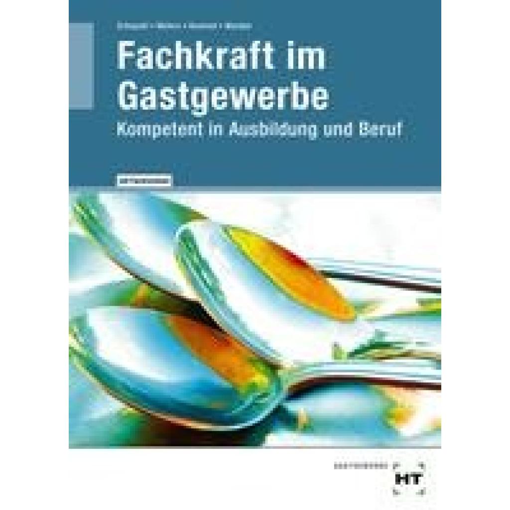 9783582049957 - Fachkraft im Gastgewerbe - Heinz-Peter Wefers Sandra Warden Michael Schopohl Michael Hummel Gebunden 9783582049957 - Fachkraft im Gastgewerbe - Heinz-Peter Wefers Sandra Warden Michael Schopohl Michael Hummel Gebunden