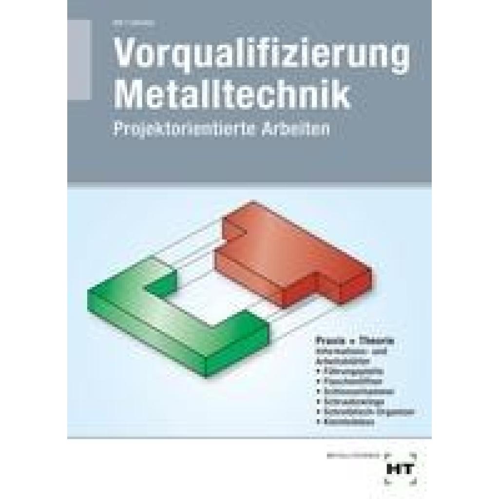 9783582030344 - Vorqualifizierung Metalltechnik - Manfred Riß Werner Glocker Kartoniert (TB) 9783582030344 - Vorqualifizierung Metalltechnik - Manfred Riß Werner Glocker Kartoniert (TB)