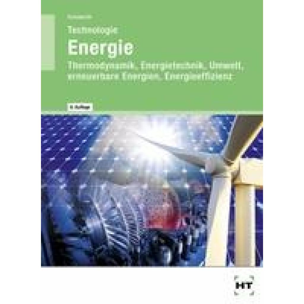 9783582027146 - Technologie Energie - Reinhard Schuberth Kartoniert (TB) 9783582027146 - Technologie Energie - Reinhard Schuberth Kartoniert (TB)