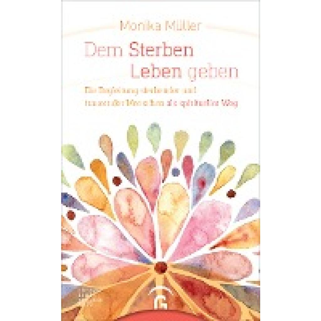 Dem Sterben Leben geben (Müller, Monika)